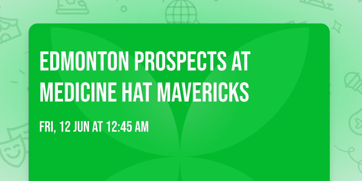 Edmonton Prospects at Medicine Hat Mavericks