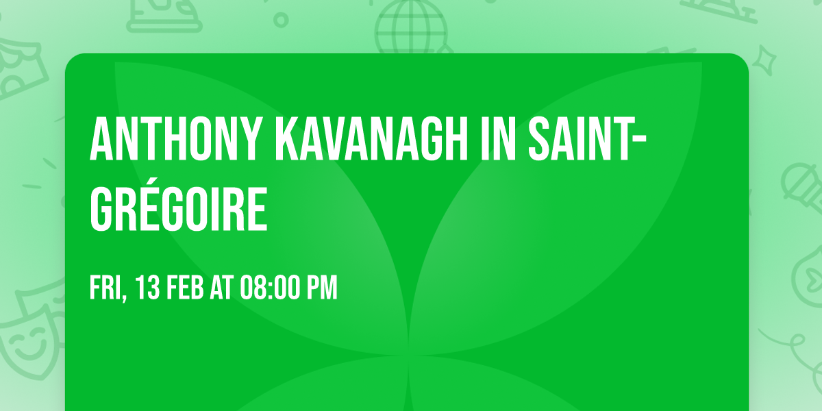 Anthony Kavanagh in Saint-gr\u00e9goire
