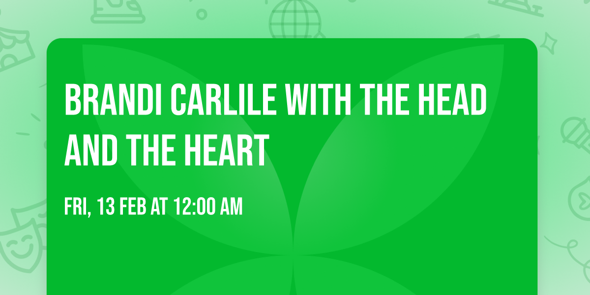 Brandi Carlile with The Head and the Heart