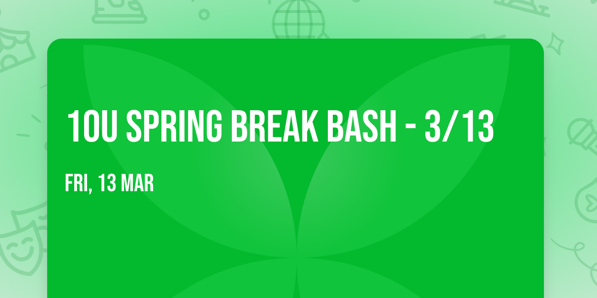 10U Spring Break Bash - 3\/13
