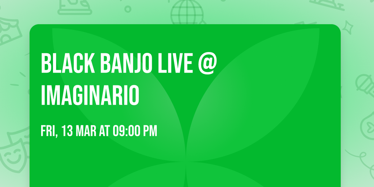 BLACK BANJO Live @ IMAGINARIO