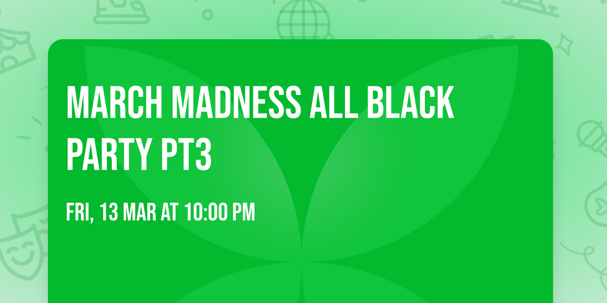 March madness all black party pt3