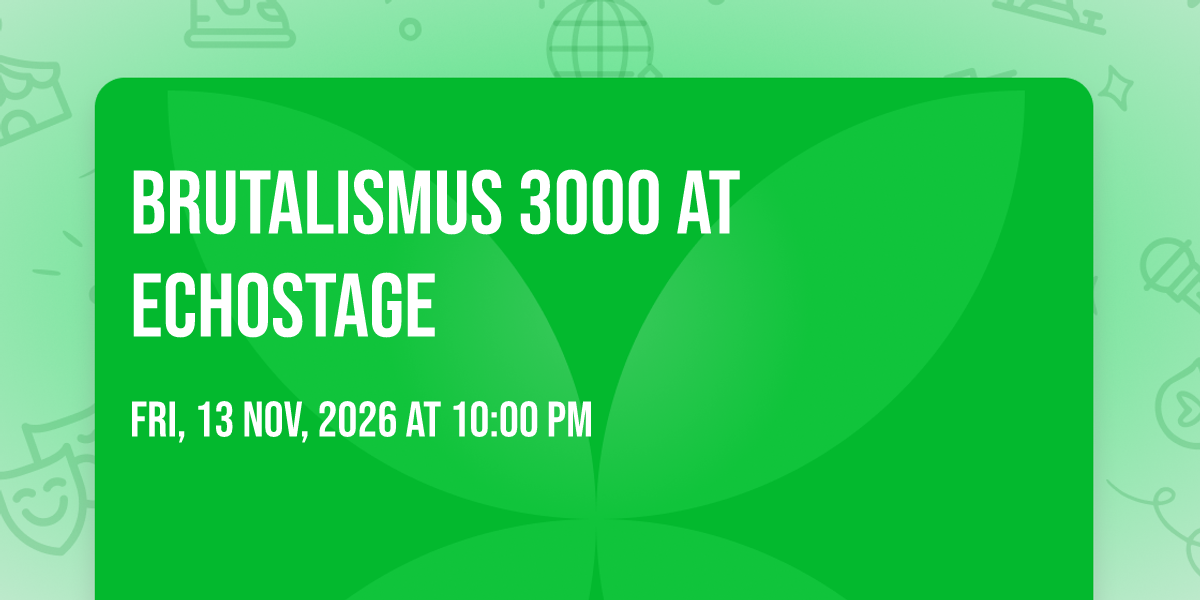 Brutalismus 3000 at Echostage