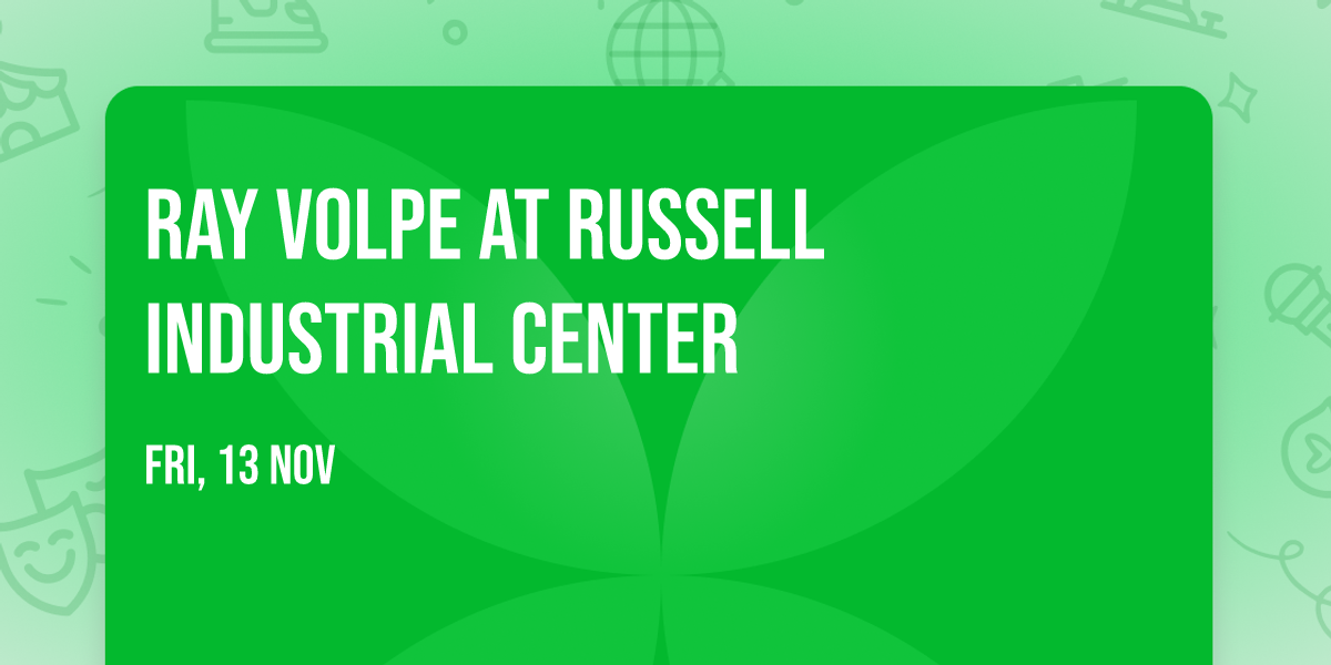 Ray Volpe at Russell Industrial Center