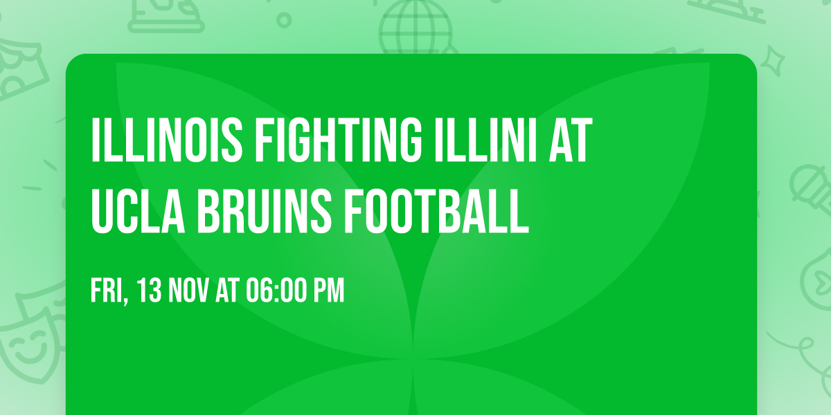 Illinois Fighting Illini at UCLA Bruins Football