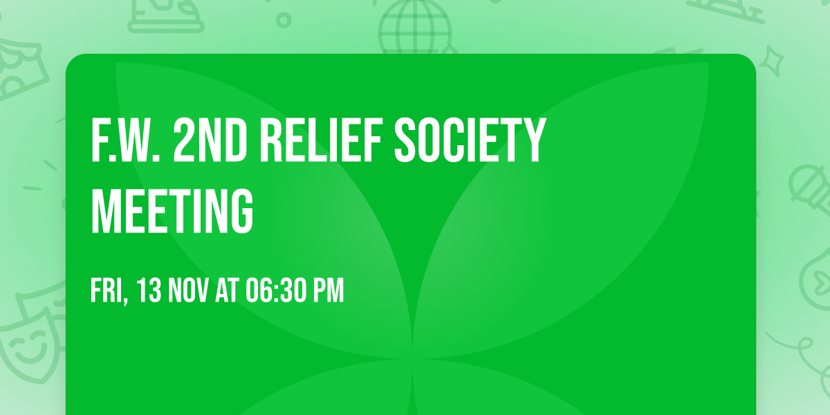 F.W. 2nd Relief Society Meeting