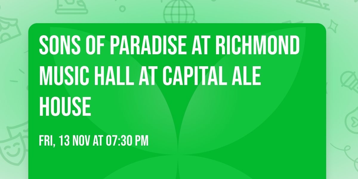 Sons of Paradise at Richmond Music Hall at Capital Ale House