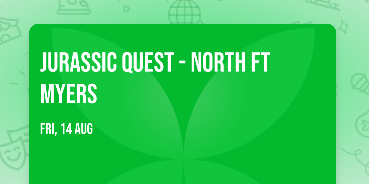 Jurassic Quest - North Ft Myers