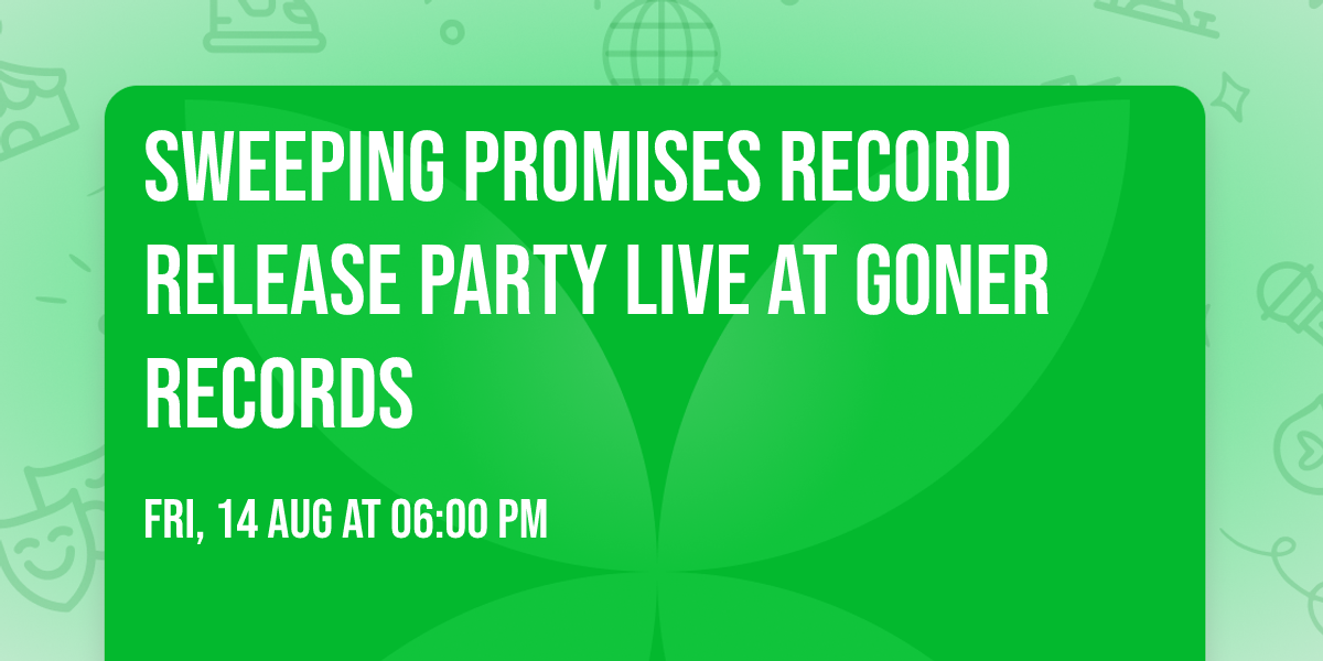 Sweeping Promises Record Release Party Live At Goner Records