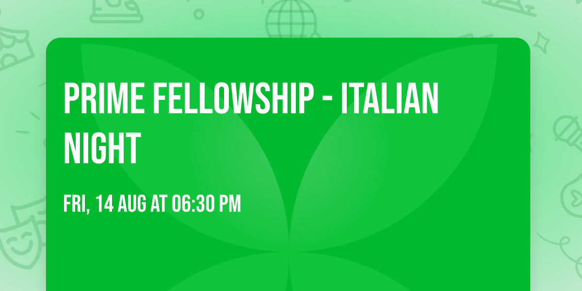 Prime Fellowship - Italian Night