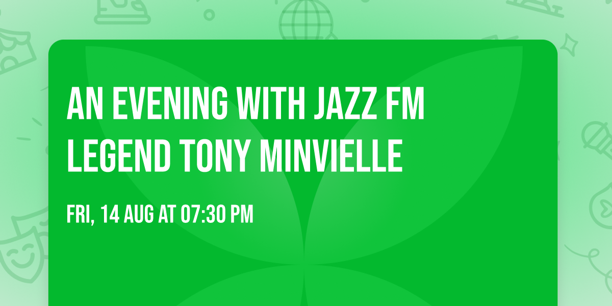 An evening with Jazz FM legend Tony Minvielle