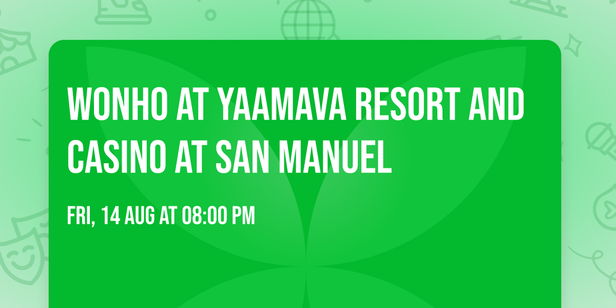 Wonho at Yaamava Resort and Casino at San Manuel