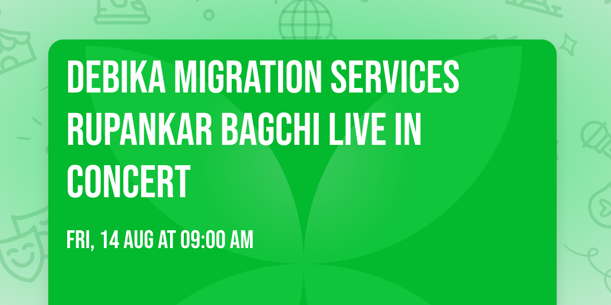 Debika Migration Services Rupankar Bagchi Live in Concert