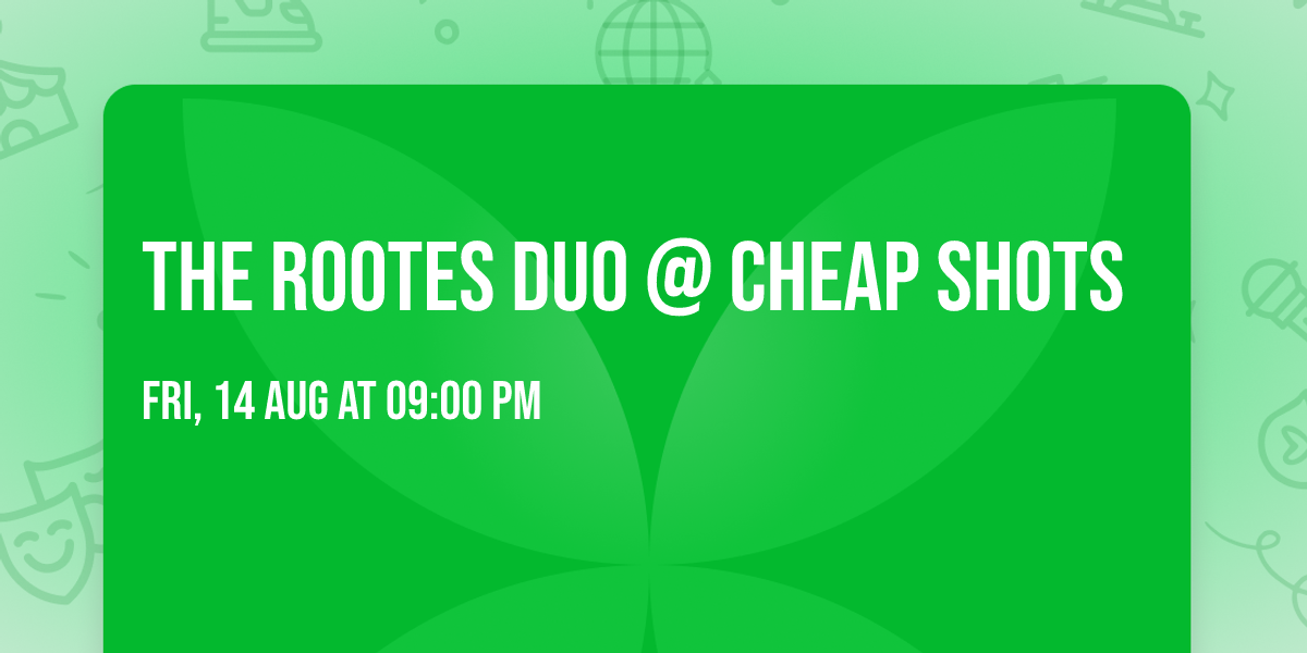 The Rootes Duo @ Cheap Shots
