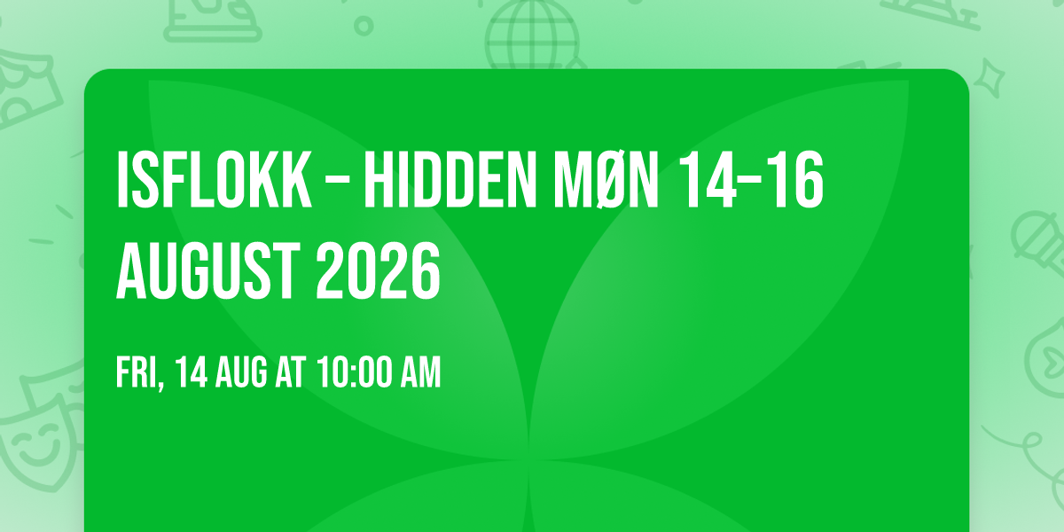 ISFLOKK \u2013 Hidden M\u00f8n 14\u201316 August 2026