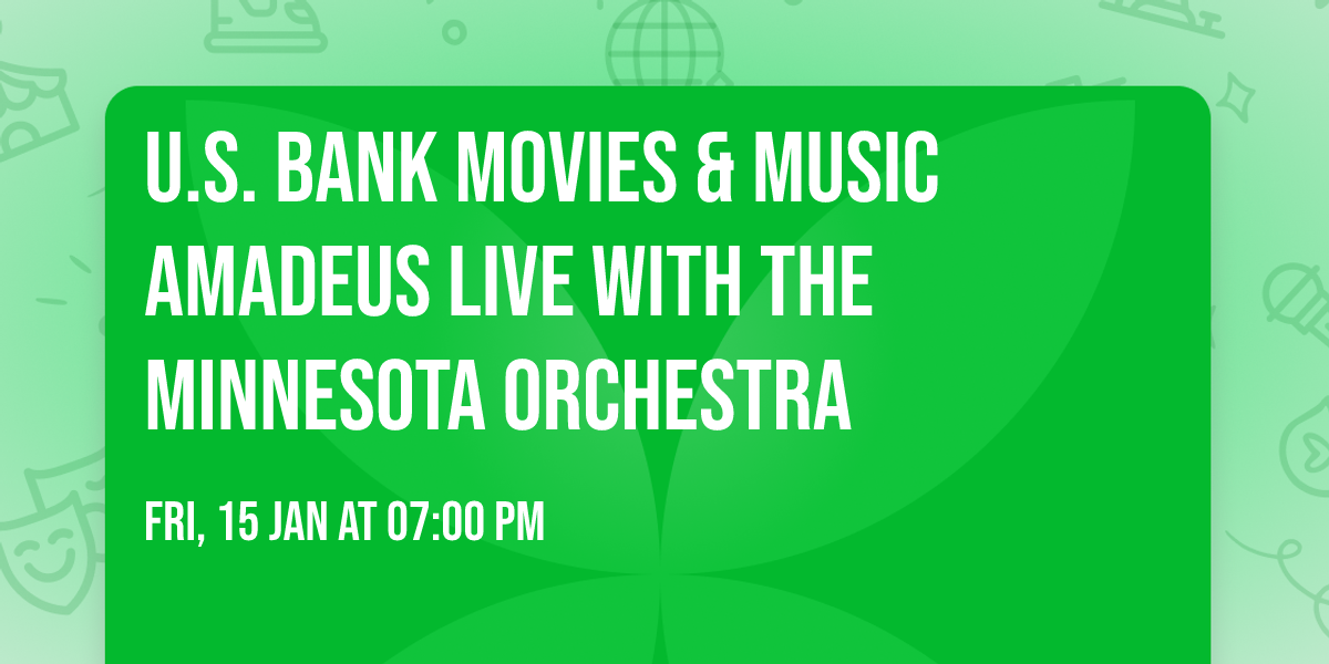 U.S. Bank Movies & Music Amadeus Live with the Minnesota Orchestra