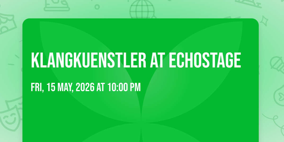 Klangkuenstler at Echostage