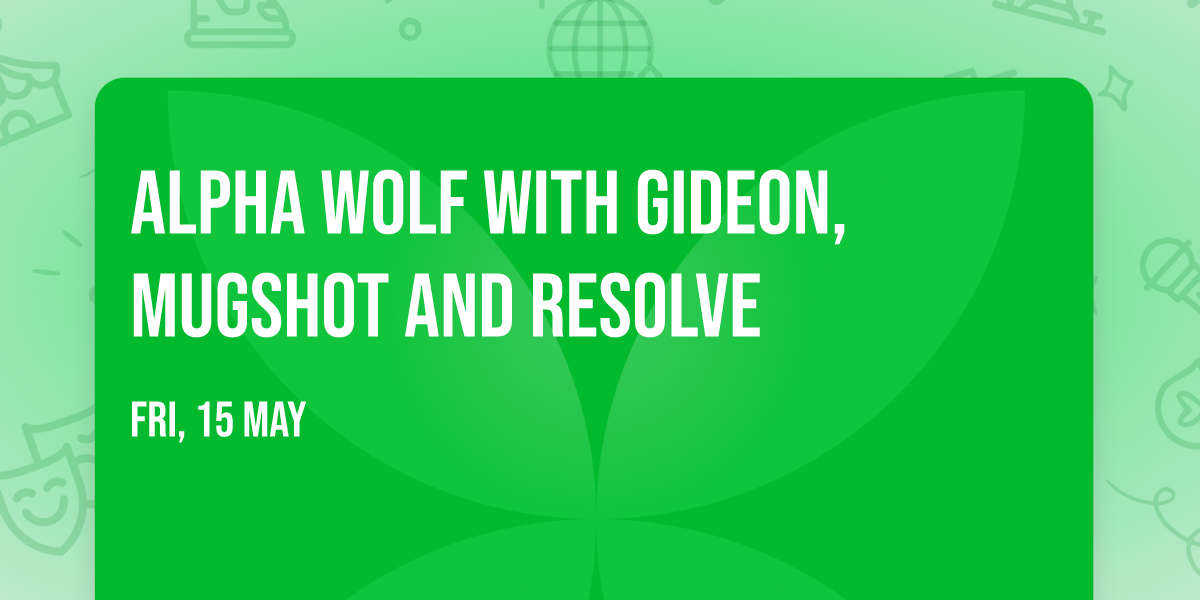 Alpha Wolf with Gideon, Mugshot and Resolve