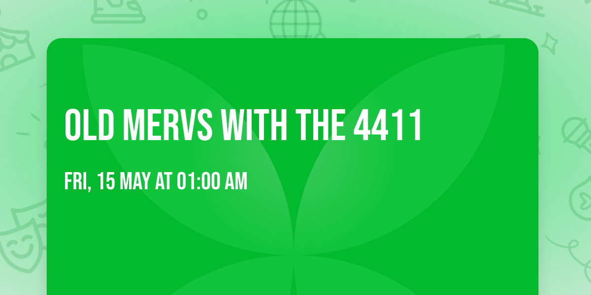 Old Mervs with The 4411