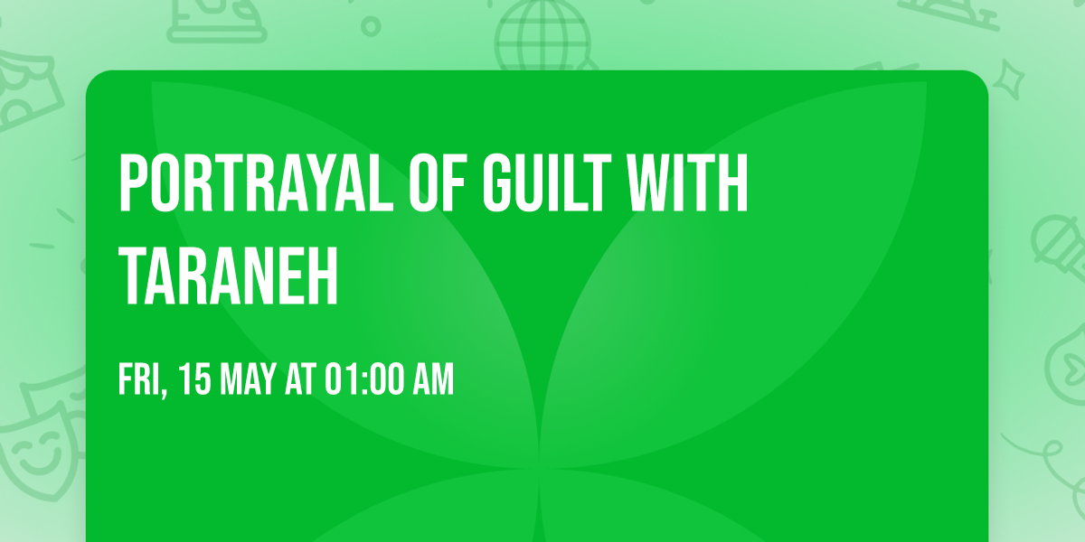 Portrayal of Guilt with Taraneh