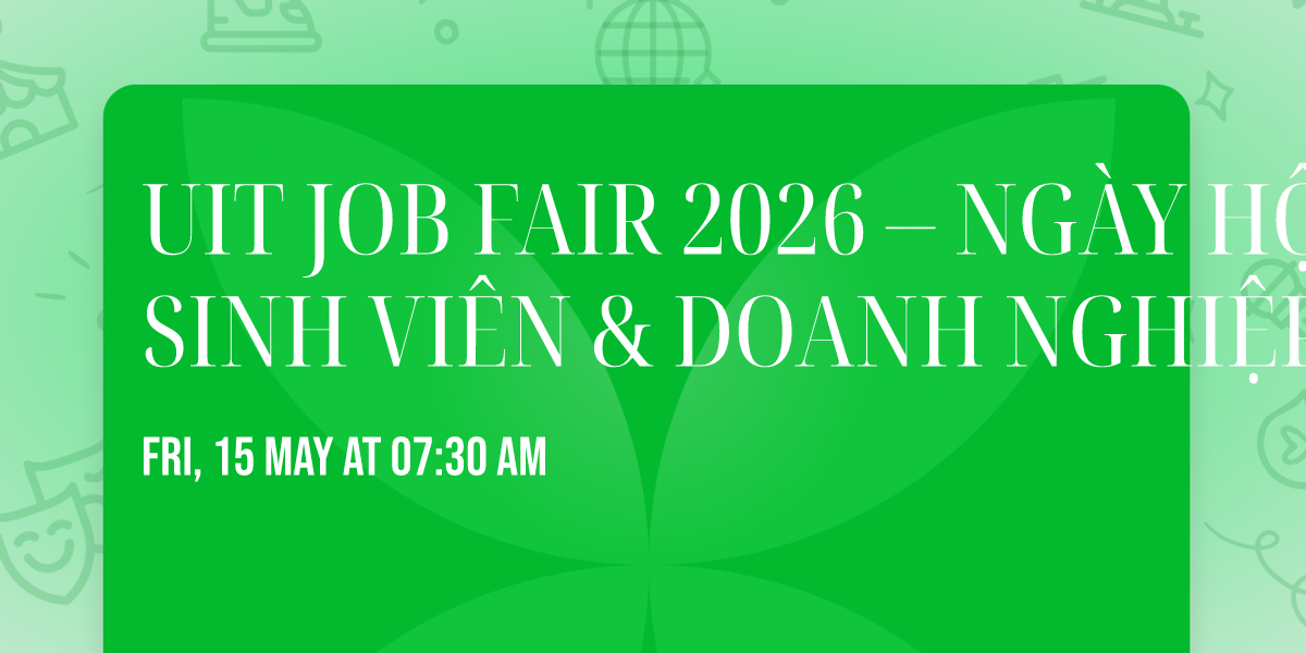 UIT JOB FAIR 2026 \u2013 NG\u00c0Y H\u1ed8I SINH VI\u00caN & DOANH NGHI\u1ec6P