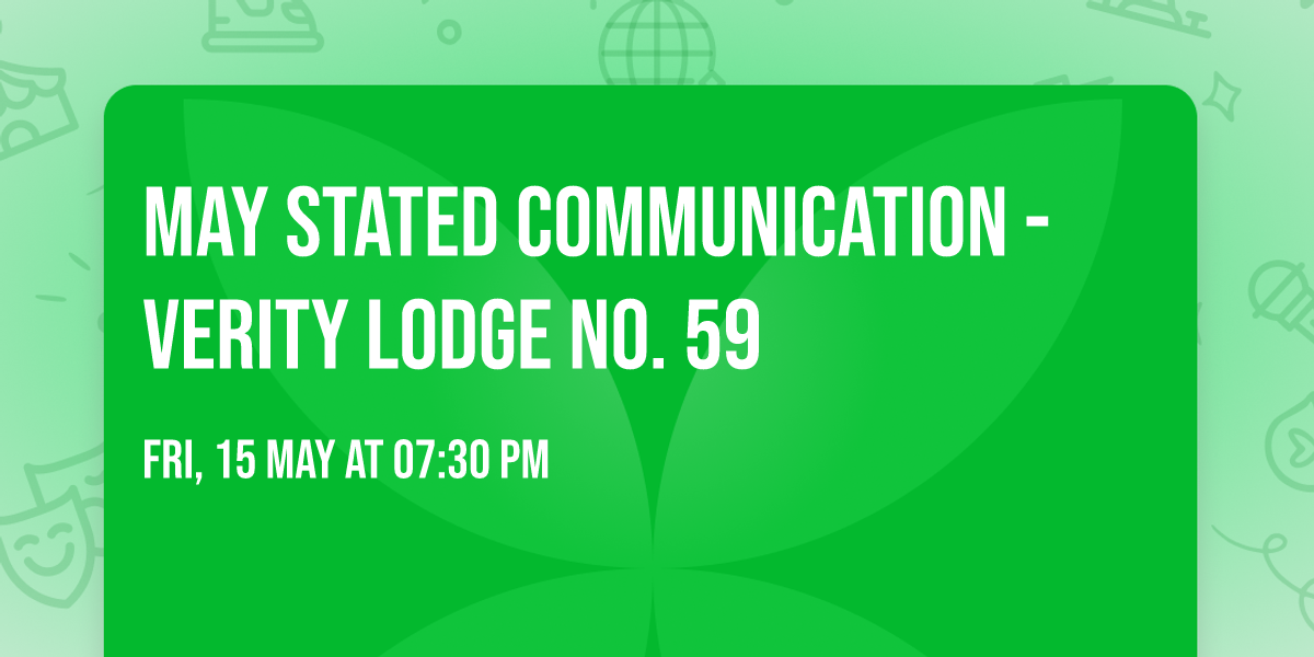 May Stated Communication - Verity Lodge No. 59