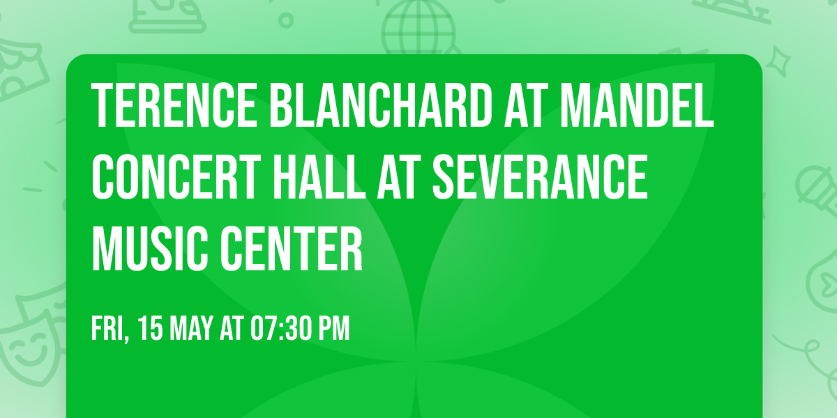 Terence Blanchard at Mandel Concert Hall at Severance Music Center