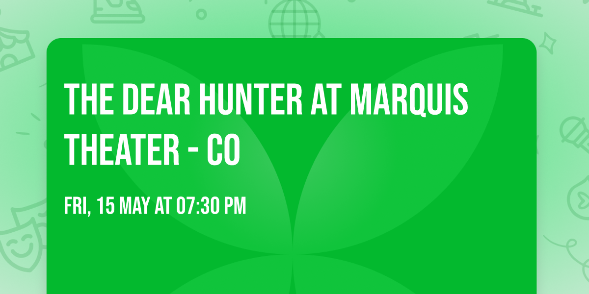 The Dear Hunter at Marquis Theater - CO