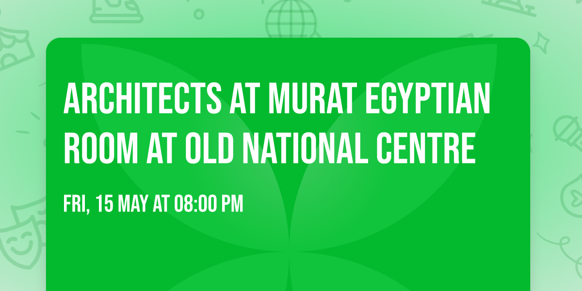 Architects at Murat Egyptian Room at Old National Centre