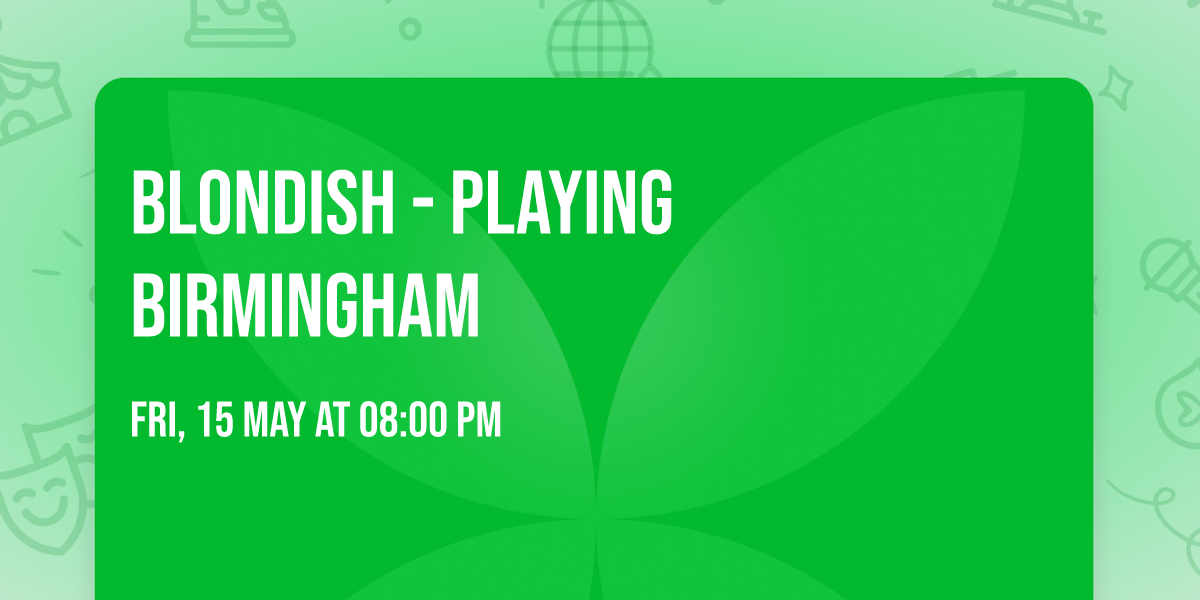 Blondish - playing Birmingham