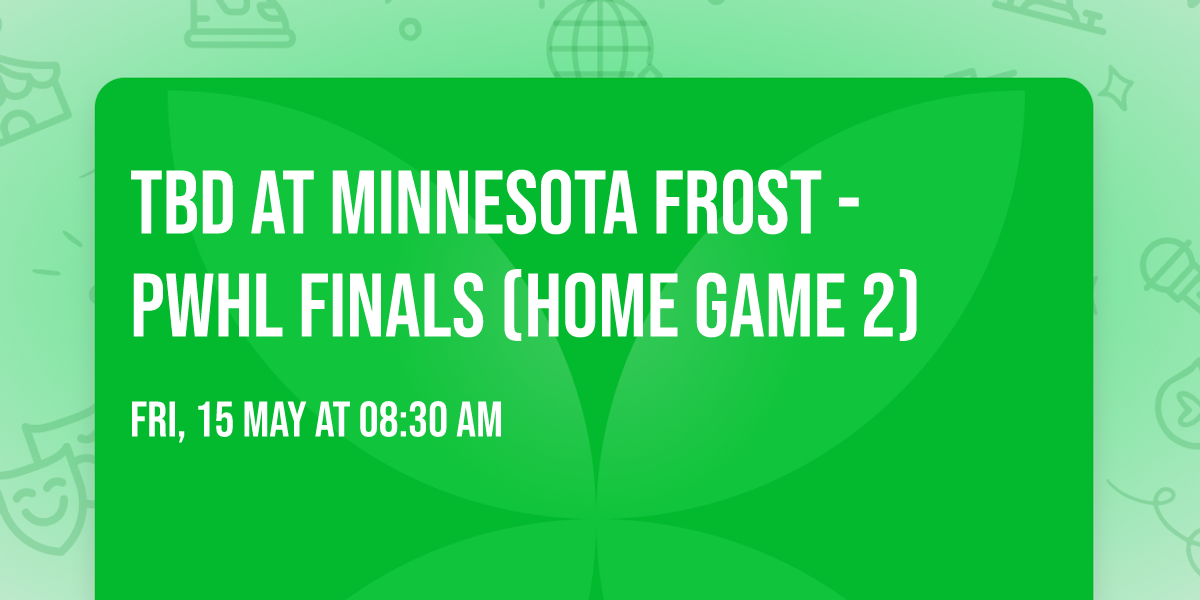 TBD at Minnesota Frost - PWHL Finals (Home Game 2)