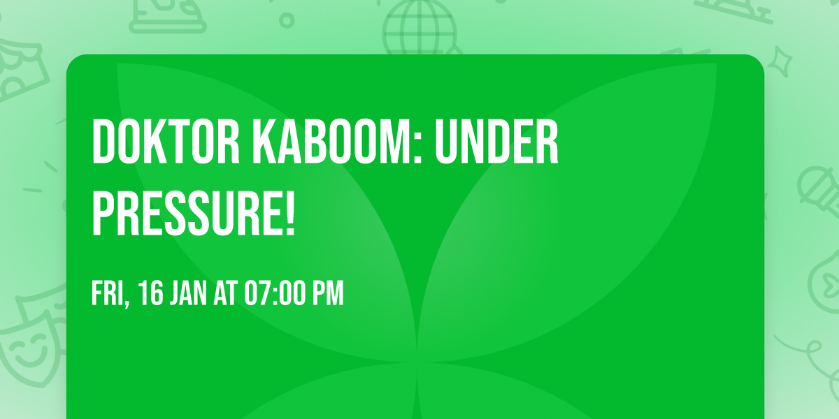 Doktor Kaboom: Under Pressure!