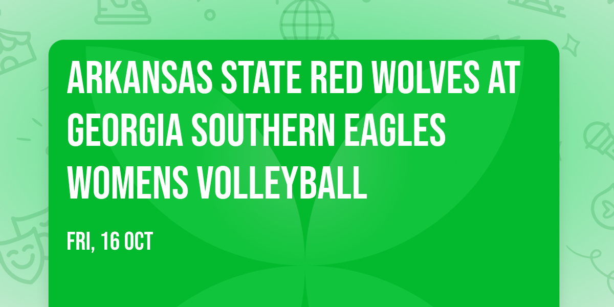 Arkansas State Red Wolves at Georgia Southern Eagles Womens Volleyball