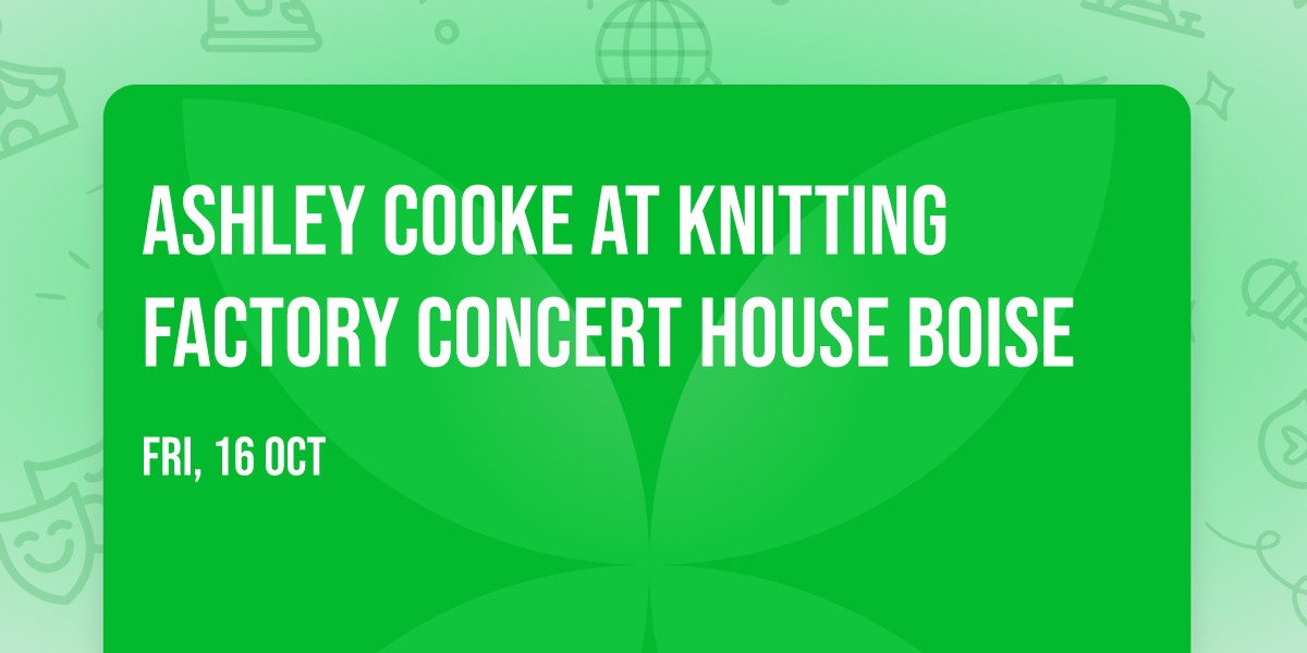 Ashley Cooke at Knitting Factory Concert House Boise