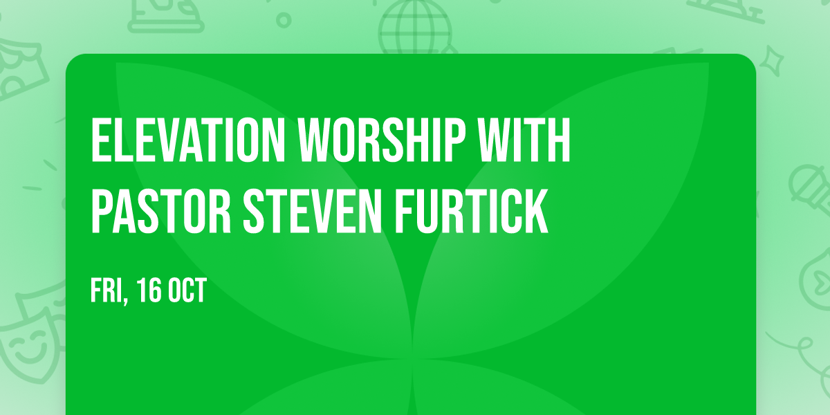 Elevation Worship with Pastor Steven Furtick