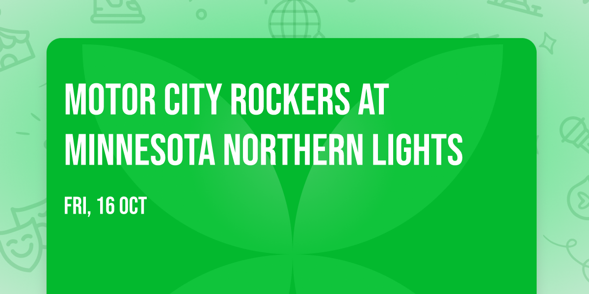 Motor City Rockers at Minnesota Northern Lights