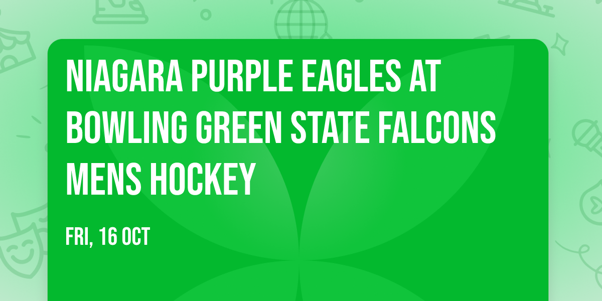 Niagara Purple Eagles at Bowling Green State Falcons Mens Hockey