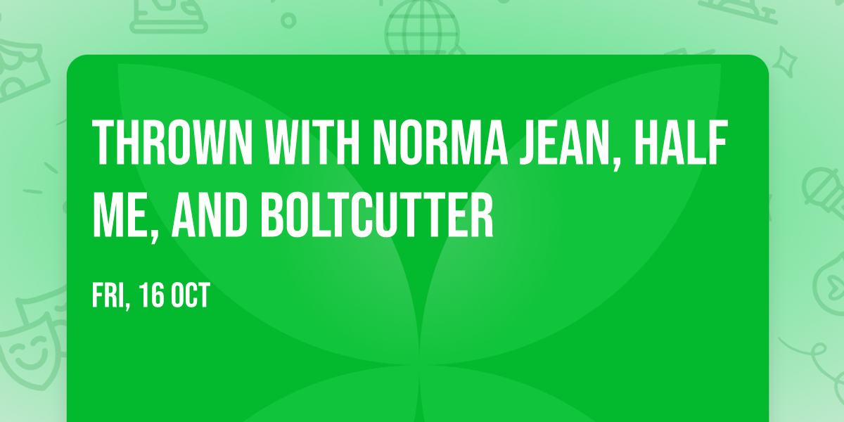 THROWN with Norma Jean, Half Me, and Boltcutter
