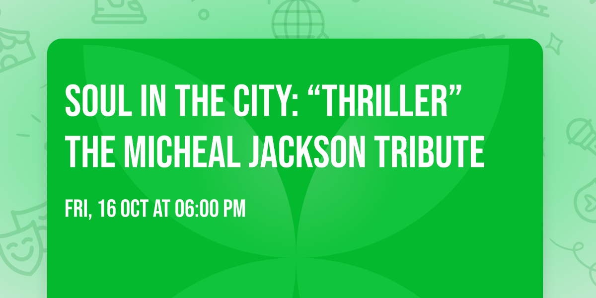 Soul In The City: \u201cThriller\u201d The Micheal Jackson Tribute