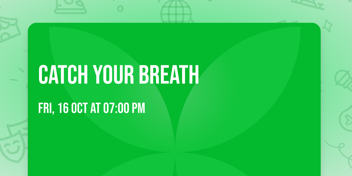 Catch Your Breath