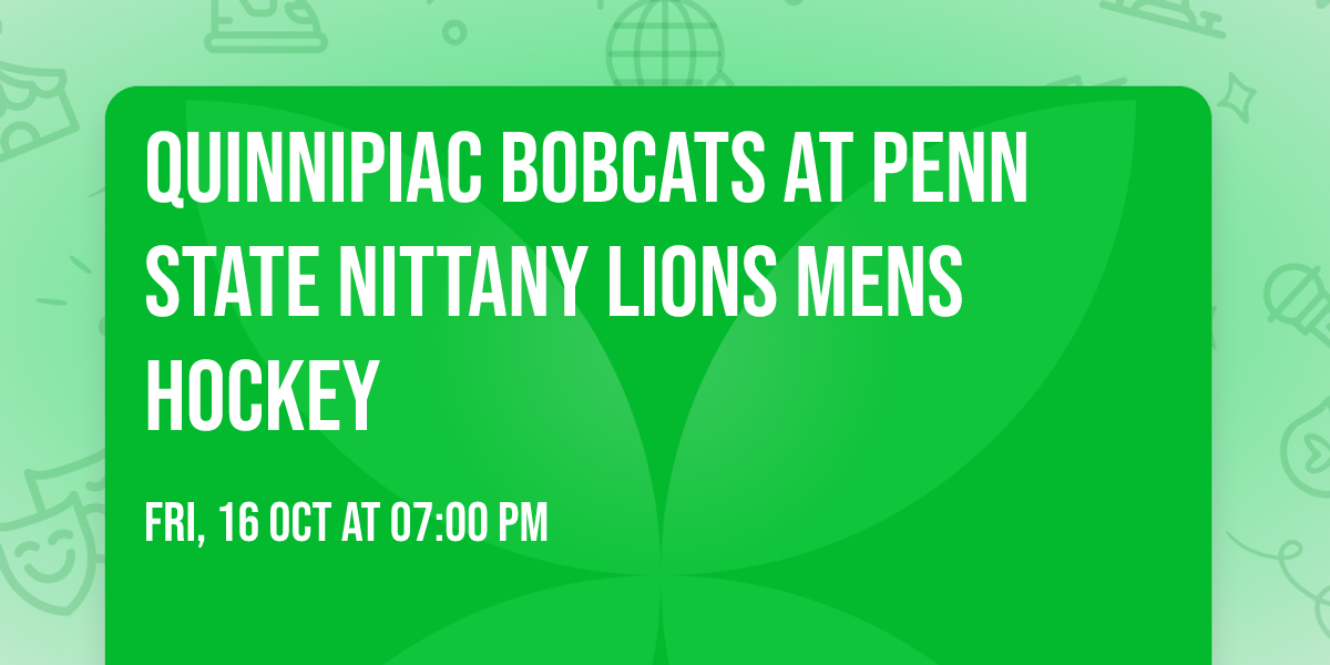 Quinnipiac Bobcats at Penn State Nittany Lions Mens Hockey