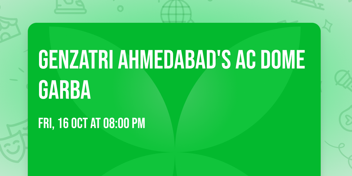 GENZATRI AHMEDABAD'S AC DOME GARBA