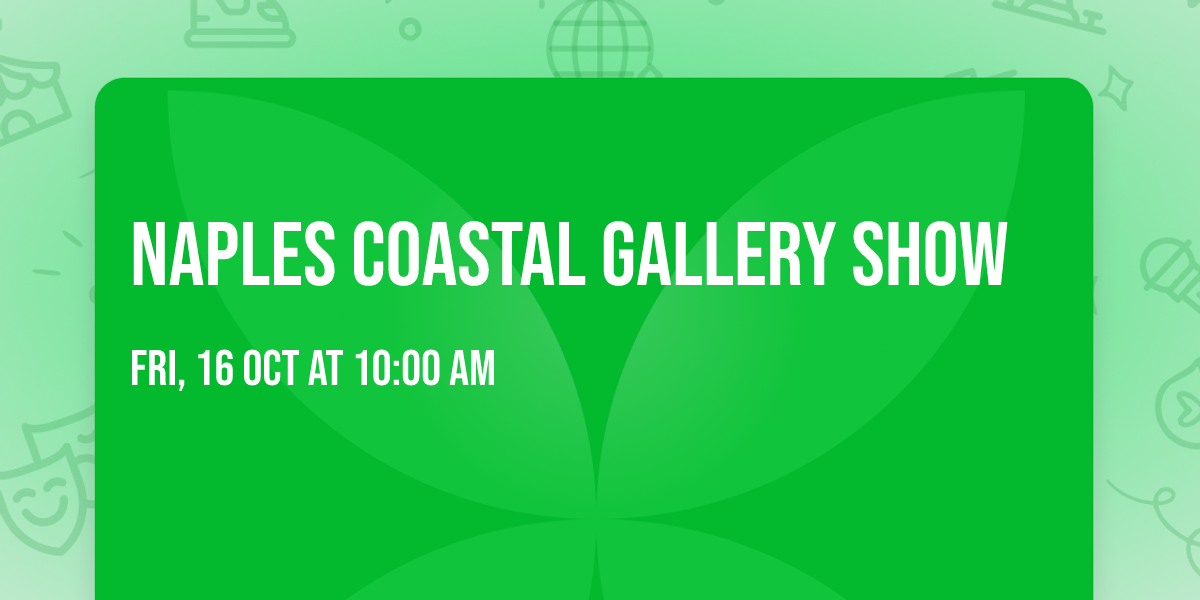 Naples Coastal Gallery Show