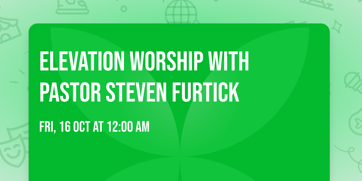 Elevation Worship with Pastor Steven Furtick