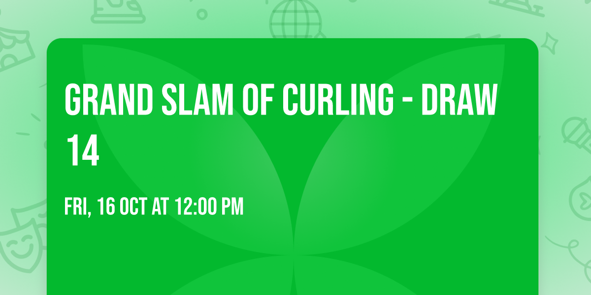 Grand Slam Of Curling - Draw 14