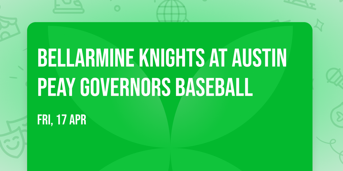 Bellarmine Knights at Austin Peay Governors Baseball