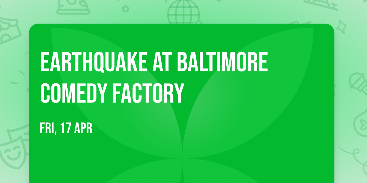 Earthquake at Baltimore Comedy Factory