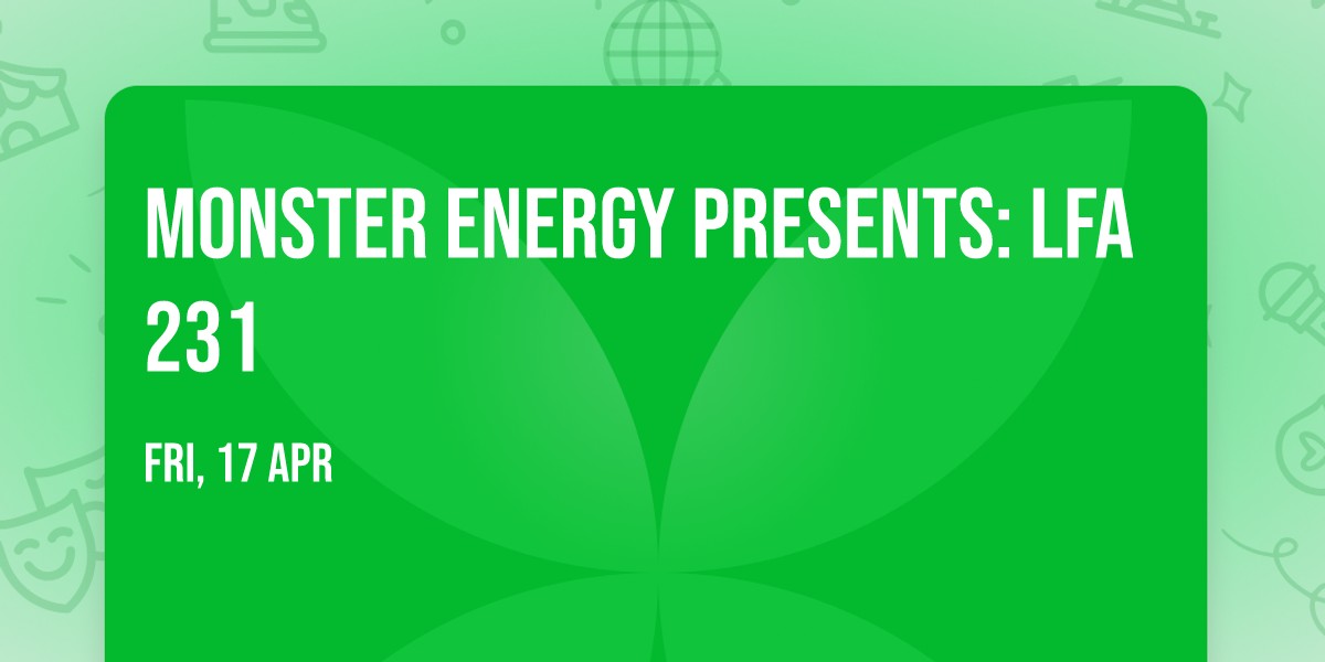 Monster Energy Presents: LFA 231