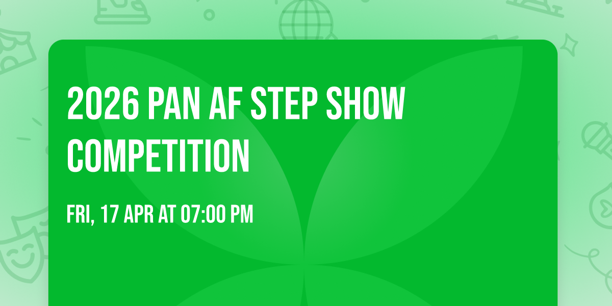 2026 Pan Af Step Show Competition