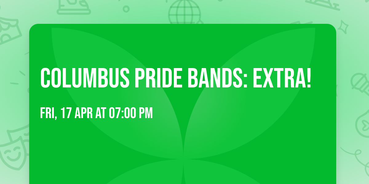 Columbus Pride Bands: Extra!